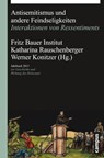 Antisemitismus und andere Feindseligkeiten - Olaf Blaschke ; Christoph Dieckmann ; Monique Eckmann ; Johannes Heil ; Andrew Hussey ; Omar Kamil ; Thomas Kaufmann ; Yasemin Shooman ; Monika Schwarz-Friesel - 9783593433011