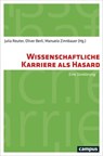 Wissenschaftliche Karriere als Hasard - Lars Alberth ; Eva Barlösius ; Oliver Berli ; Nadja Bieletzki ; Roland Bloch ; Hannah Burger ; Julia Elven ; Angela Graf ; Christiane Gross ; Matthias Hahn ; Monika Jungbauer-Gans ; Heike Kahlert ; Hildegard Matthies ; Sigrid Metz-Göckel ; Heiner Minssen  - 9783593435497