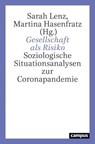 Gesellschaft als Risiko - Sören Altstädt ; Natalia Besedovsky ; Annerose Böhrer ; Elisabeth Boßerhoff ; Ekkehard Coenen ; Marie-Kristin Döbler ; Viola Dombrowski ; Christian Eberlein ; Michael Grothe-Hammer ; Oul Han ; Marc Hannapel ; Martina Hasenfratz ; Marco Hohmann ; Roman Kie - 9783593447735