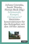 Schimanski, Kumpel, Currywurst? - Igor Birindiba Batista ; Florian Bock ; Stefan Berger ; Juliane Czierpka ; Johanna Danhauser ; Stefan Goch ; Anja Junghans ; Fabian Köster ; David Rüschenschmidt ; Marco Swiniartzki ; Sarah Thieme ; Lea Torwesten ; Helen Wagner ; Julia Wambach ; Constanze - 9783593458793