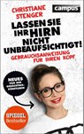 Lassen Sie Ihr Hirn nicht unbeaufsichtigt! - Christiane Stenger - 9783593500126