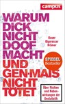 Warum dick nicht doof macht und Genmais nicht tötet - Thomas Bauer ; Gerd Gigerenzer ; Walter Krämer - 9783593500300