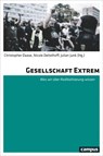 Gesellschaft Extrem - Christopher Daase ; Nicole Deitelhoff ; Julian Junk - 9783593510231