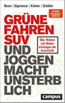Grüne fahren SUV und Joggen macht unsterblich - Thomas Bauer ; Gerd Gigerenzer ; Walter Krämer ; Katharina Schüller - 9783593516080