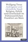 Judengasse und christliche Stadt - Wolfgang Treue - 9783593516752