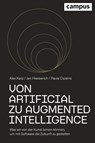 Von Artificial zu Augmented Intelligence - Alexander Karp ; Jan Hiesserich ; Paula Cipierre - 9783593516929