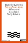Bürgerliche Kälte - Henrike Kohpeiß - 9783593517100