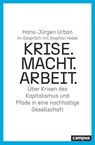 Krise. Macht. Arbeit. - Hans-Jürgen Urban ; Stephan Hebel - 9783593518015
