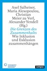 Die Grenzen des Zusammenhalts - Axel Salheiser ; Maria Alexopoulou ; Christian Meier zu Verl - 9783593518169