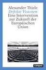 Defekte Visionen - Alexander Thiele - 9783593518817