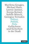 Polizei, Politik, Polis - Marilena Geugjes ; Michael Haus ; Leonie Jantzer ; Svenja Keitzel - 9783593519029