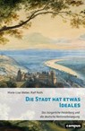 Die Stadt hat etwas Ideales - Marie-Lise Weber ; Ralf Roth - 9783593521138