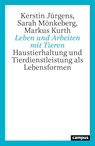 Leben und Arbeiten mit Tieren - Kerstin Jürgens ; Sarah Mönkeberg ; Markus Kurth - 9783593521459