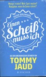 Sean Brummel: Einen Scheiß muss ich - JAUD,  Tommy - 9783596032273