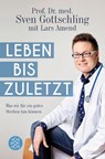 Leben bis zuletzt - Sven Gottschling ; Lars Amend - 9783596034215