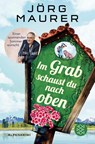 Im Grab schaust du nach oben - Jörg Maurer - 9783596036363