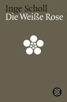 Die weisse Rose - Sophie Scholl - 9783596118021