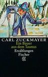 Ein Bauer aus dem Taunus - Carl Zuckmayer - 9783596127023