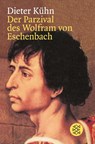 Der Parzival des Wolfram von Eschenbach - Dieter Kühn - 9783596133369