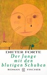 Der Junge mit den blutigen Schuhen - Dieter Forte - 9783596137930