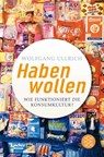 Habenwollen - Wolfgang Ullrich - 9783596163281