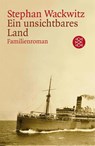 Ein unsichtbares Land - Stephan Wackwitz - 9783596164301