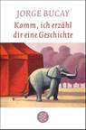 Komm, ich erzähl dir eine Geschichte - Jorge Bucay - 9783596170920