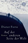 Auf der anderen Seite der Welt - Dieter Forte - 9783596171309