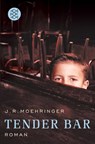 Tender Bar - J. R. Moehringer - 9783596176151
