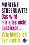Das wird mir alles nicht passieren - Marlene Streeruwitz - 9783596177349