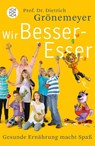 Wir Besser-Esser - Dietrich Grönemeyer - 9783596183067
