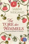 Die Tore des Himmels - Sabine Weigand - 9783596183449