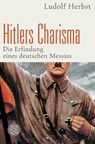 Hitlers Charisma - Ludolf Herbst - 9783596185627