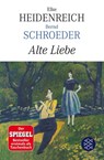 Alte Liebe - Elke Heidenreich ; Bernd Schroeder - 9783596187492