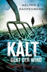 Kalt geht der Wind - Oliver Welter ; Michael Gantenberg - 9783596189335