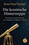 Die kosmische Hintertreppe - Ernst Peter Fischer - 9783596190249