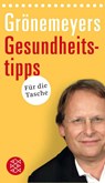 Grönemeyers Gesundheitstipps für die Tasche - Dietrich Grönemeyer - 9783596190386