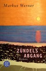 Zündels Abgang - Markus Werner - 9783596190720