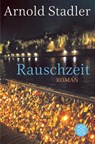 Rauschzeit - Arnold Stadler - 9783596195305