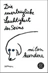 Die unertragliche Leichtigkeits des Seins - Milan Kundera - 9783596259922