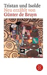 Tristan und Isolde - Günter de Bruyn - 9783596282753