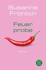 Feuerprobe - Susanne Fröhlich - 9783596296408