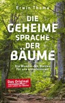 Die geheime Sprache der Bäume - Erwin Thoma - 9783596299546