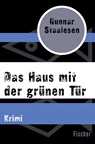 Das Haus mit der grünen Tür - Gunnar Staalesen - 9783596305452