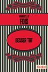 Besser tot - Marcello Fois - 9783596318889