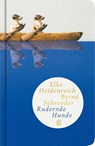 Rudernde Hunde - Elke Heidenreich ; Bernd Schroeder - 9783596509584