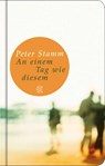An einem Tag wie diesem - Peter Stamm - 9783596510481
