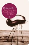 Der Fuchs war damals schon der Jäger - Herta Müller - 9783596511549