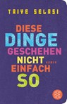 Diese Dinge geschehen nicht einfach so - Taiye Selasi - 9783596520404