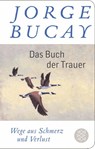 Das Buch der Trauer - Jorge Bucay - 9783596522675